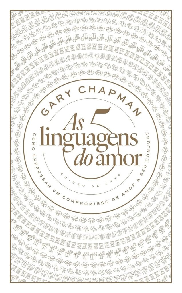 Resumo As Cinco Linguagens do Amor com foco em conexão nos relacionamentos e comunicação emocional