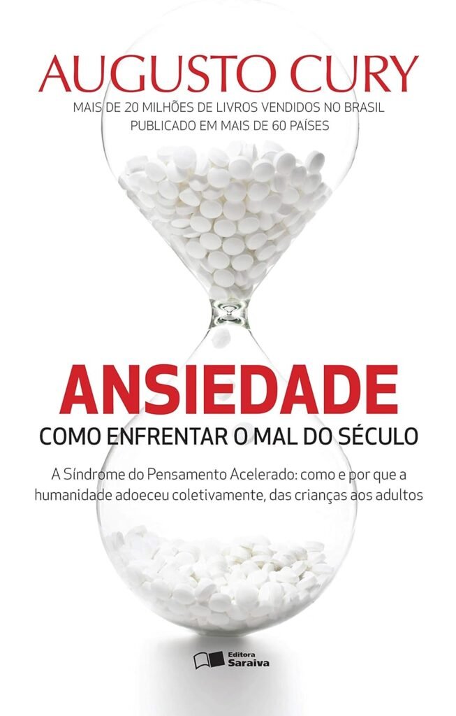 Resumo Ansiedade Como Enfrentar o Mal do Século com foco em mente acelerada e saúde emocional